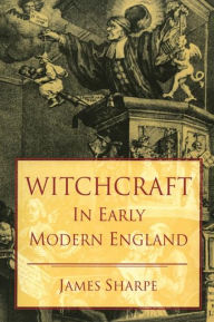Witchcraft in Early Modern England / Edition 1