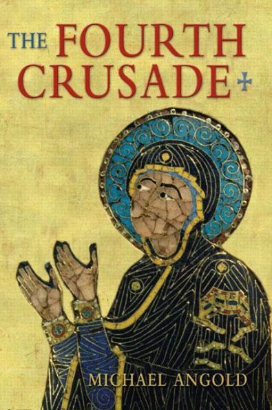 The Fourth Crusade: Event and Context / Edition 1