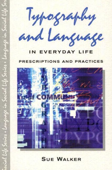 Typography & Language in Everyday Life: Prescriptions and Practices