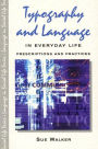 Typography & Language in Everyday Life: Prescriptions and Practices