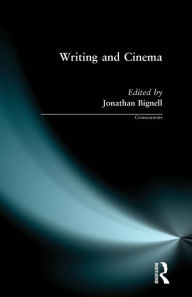 Title: Writing and Cinema / Edition 1, Author: Jonathan Bignell
