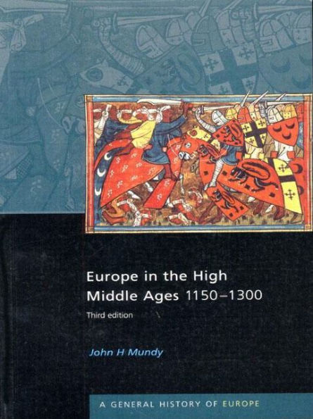 Europe in the High Middle Ages: 1150-1300 / Edition 3