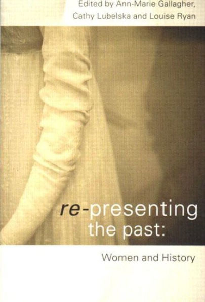 Re-presenting the Past: Women and History