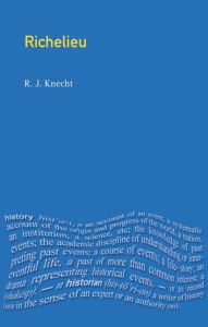 Title: Richelieu / Edition 1, Author: R J Knecht