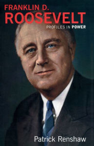 Title: Franklin D Roosevelt / Edition 1, Author: Patrick Renshaw