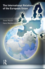 Title: The International Relations of the EU / Edition 1, Author: Steve Marsh
