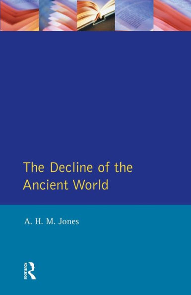 The Decline of the Ancient World / Edition 1