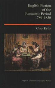 Title: English Fiction of the Romantic Period 1789-1830 / Edition 1, Author: Gary Kelly