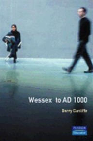Title: Wessex to 1000 AD / Edition 1, Author: Barry Cunliffe
