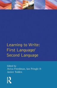 Title: Learning to Write: First Language/Second Language, Author: Aviva Freedman
