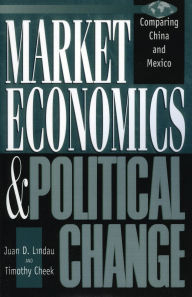 Title: Market Economics and Political Change: Comparing China and Mexico, Author: Gaye Christoffersen