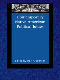 Title: Contemporary Native American Political Issues, Author: Troy Johnson