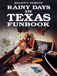 Title: Rainy days in Texas funbook, Author: Wallace Charition