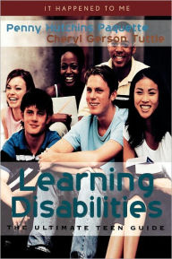 Title: Learning Disabilities: The Ultimate Teen Guide, Author: Penny Hutchins Paquette