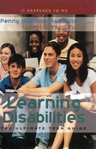 Title: Learning Disabilities: The Ultimate Teen Guide, Author: Penny Hutchins Paquette