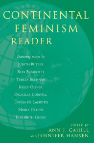Title: Continental Feminism Reader, Author: Ann J. Cahill