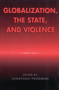 Globalization, the State, and Violence