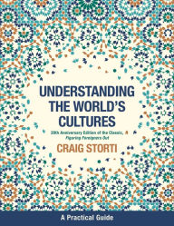 Title: Figuring Foreigners Out, 20th Anniversary Edition: Understanding The World's Cultures, Author: Craig Storti