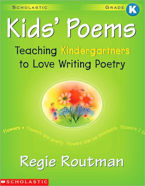 Kids' Poems: Teaching Kindergartners to Love Writing ... Kids' Poems: Teaching Kindergartners to Love Writing ...
