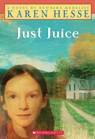 Title: Just Juice, Author: Karen Hesse