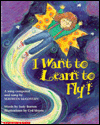 I Want to Learn to Fly