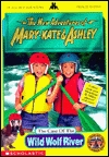 The Case of the Wild Wolf River (New Adventures of Mary Kate and Ashley Series #5)