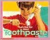 Let's Find Out about Toothpaste