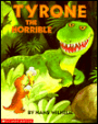 Tyrone the Horrible