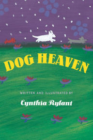 Title: Dog Heaven, Author: Cynthia Rylant