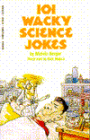 One Hundred and One Wacky Science Jokes
