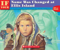 Title: If Your Name Was Changed At Ellis Island, Author: Ellen Levine