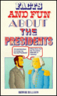 Facts and Fun About The Presidents