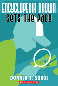 Encyclopedia Brown Sets the Pace (Encyclopedia Brown Series #15)