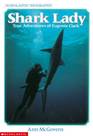 Title: Shark Lady: True Adventures of Eugenie Clark, Author: Ann McGovern