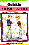 Quickie Comebacks