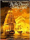By the Dawn's Early Light: The Story of the Star-Spangled Banner