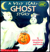 A Very Scary Ghost Story