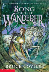 Song of the Wanderer (Unicorn Chronicles Series #2)
