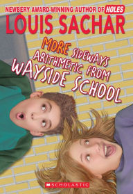 Title: More Sideways Arithmetic from Wayside School, Author: Louis Sachar