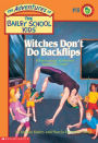 The Bailey School Kids #10: Witches Don't Do Backflips