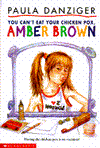 You Can't Eat Your Chicken Pox, Amber Brown