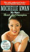 Michelle Kwan, Heart of a Champion: An Autobiography