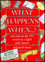 What Happens When . . . ?: You Turn on the TV? Switch on a Light? Mail a Letter?