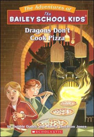 Dragons Don't Cook Pizza (Adventures of the Bailey School Kids Series #24)