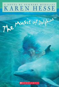 Title: The Music of Dolphins, Author: Karen Hesse