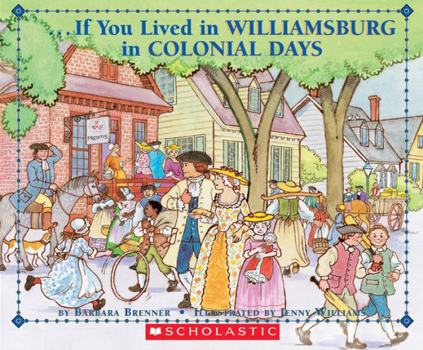 If You Lived In Colonial Williamsburg