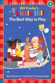 The Best Way to Play (Little Bill Series)