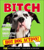 Bitch: It's Bollocks and it's the Dog