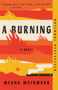 Title: A Burning: A Read with Jenna Pick, Author: Megha Majumdar