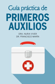Title: Guía práctica de primeros auxilios, Author: Dra. Nuria Viver